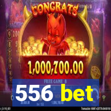 556 bet